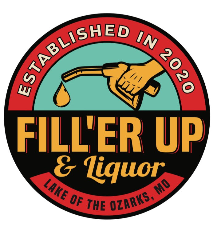 Fill'er up n Liquor